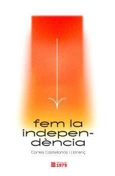 Fem la indpependència | Castellanos i Llorenç, Carles | Cooperativa autogestionària