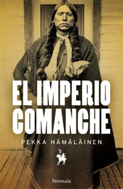 El imperio comanche | Hämäläinen, Pekka