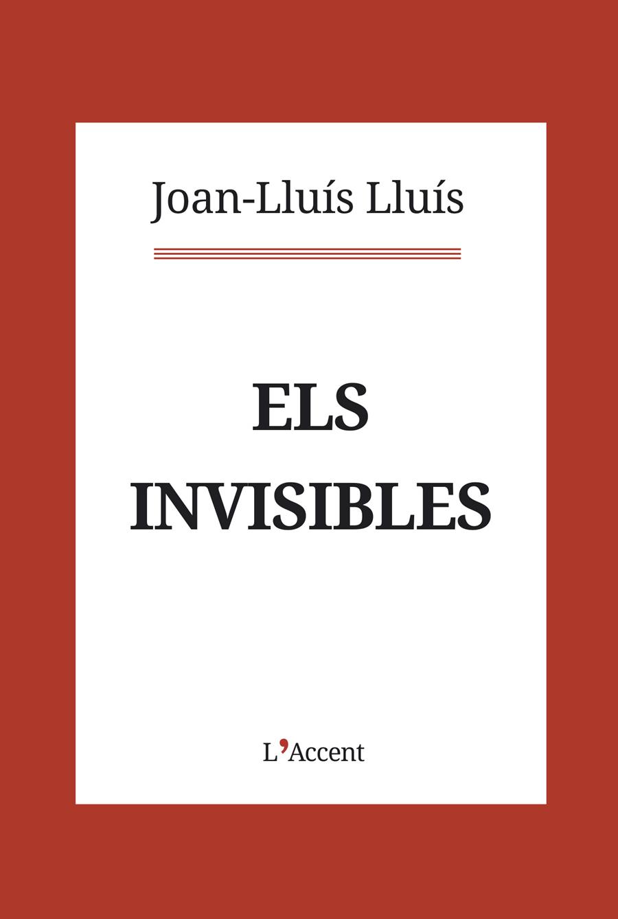Els invisibles | Lluís, Joan-Lluís | Cooperativa autogestionària