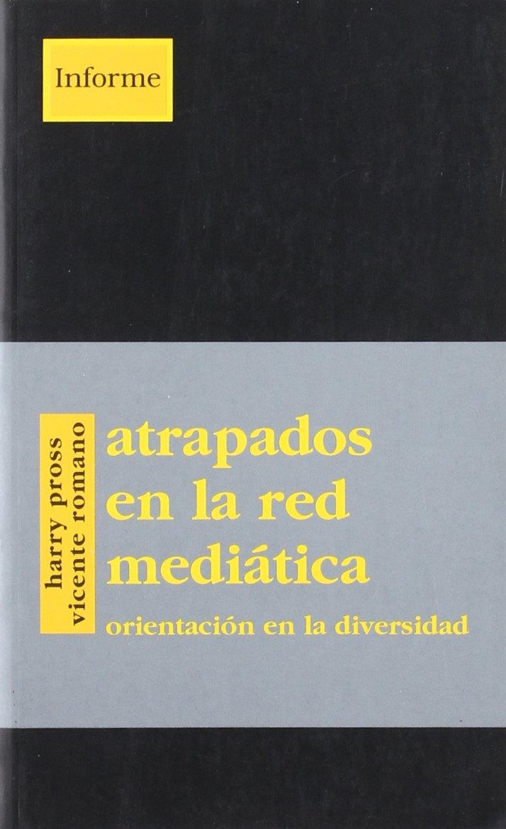 Atrapados en la red mediática | harry pross | Cooperativa autogestionària