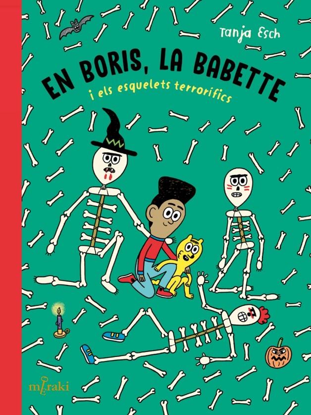 En Boris, la Babette i els esquelets terrorífics | Esch, Tanja