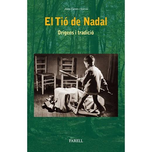 EL TIÓ DE NADAL. ORIGENS TRADICIÓ | FORNÉS I GARCIA, JOSEP