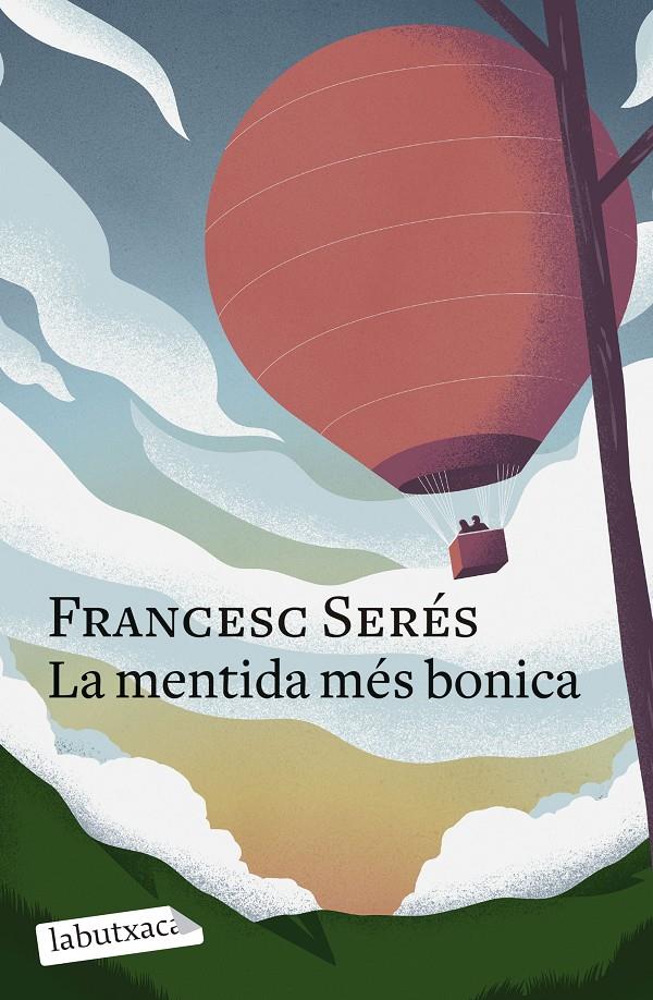 La mentida més bonica | Serés, Francesc | Cooperativa autogestionària