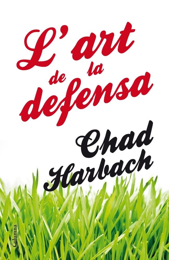 L'art de la defensa | Chad Harbach