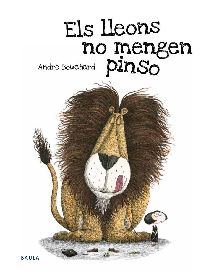Els lleons no mengen pinso | Bouchard, André