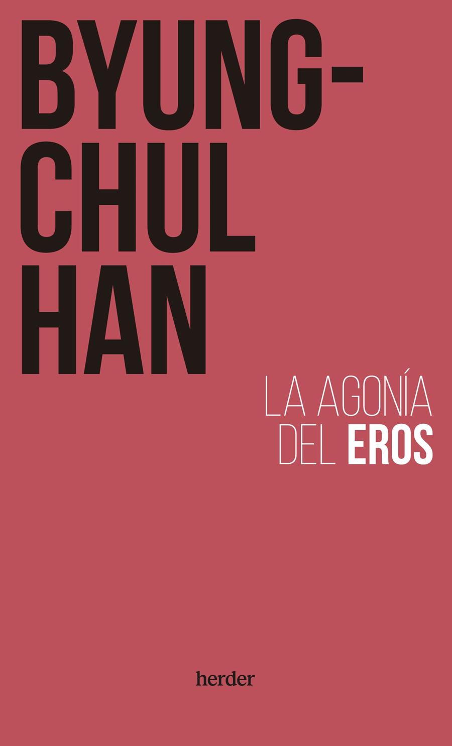 Agonía del Eros | Han, Byung-Chul