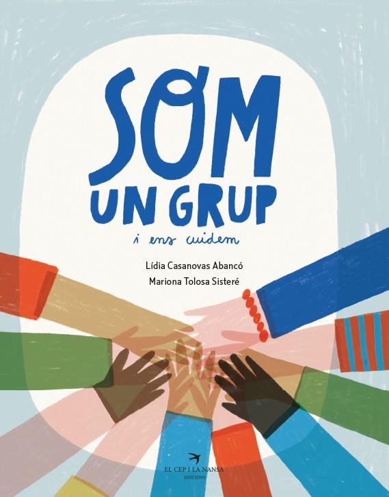 Som un grup i ens cuidem | Casanovas, Lídia; Tolosa, Mariona