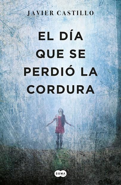 El día que se perdió la cordura | Castillo, Javier | Cooperativa autogestionària