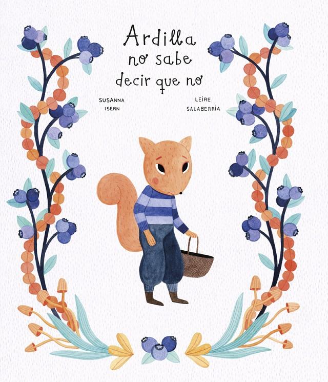 Ardilla no sabe decir que no | Isern, Susanna/Salaberria, Leire