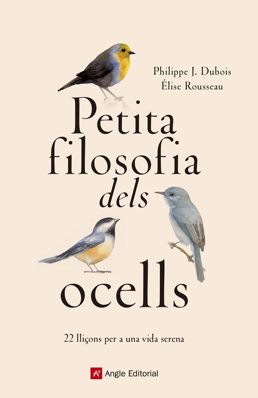Petita filosofia dels ocells | Dubois , Philippe J./Rousseau, Élise