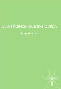 La insolencia que ens queda | Brotons, Jorge