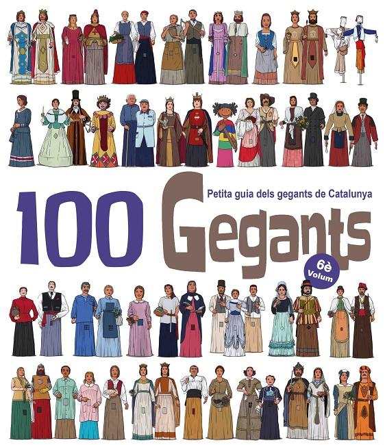 100 Gegants. Volum 6. Petita guia dels gegants de Catalunya | Garrido Ramos, Aitor/JuanolO