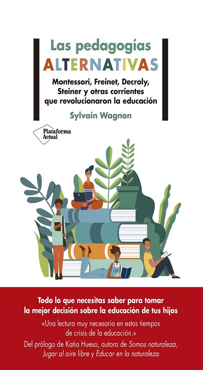 Las pedagogías alternativas | Wagnon, Sylvain | Cooperativa autogestionària