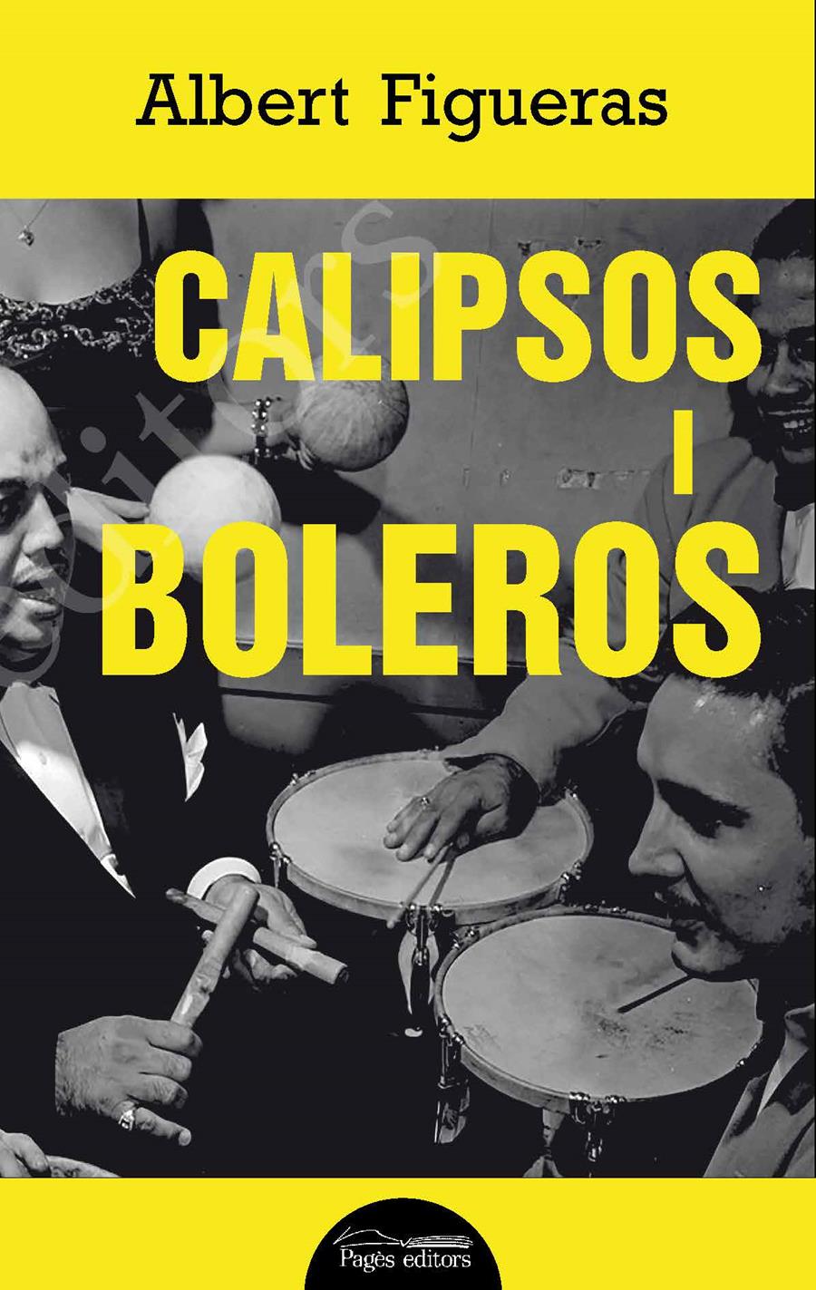 Calipsos i boleros | Figueras, Albert | Cooperativa autogestionària