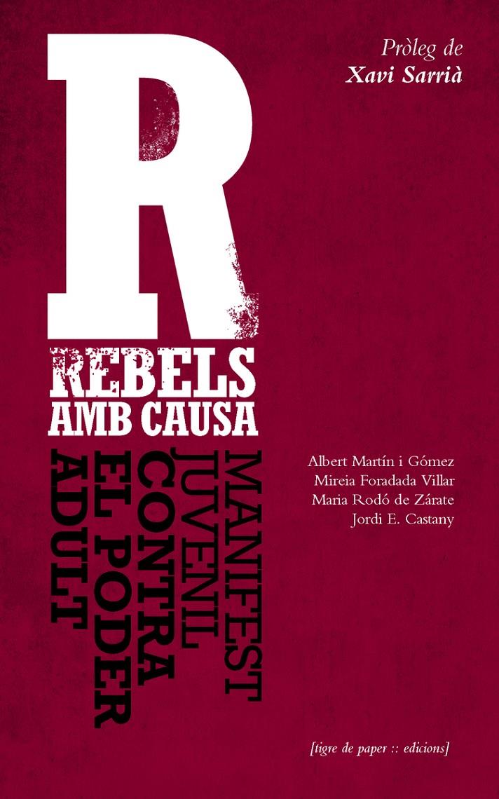 Rebels amb causa. Manifest juvenil contra el poder adult | VVAA