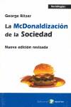 La McDonaldización de la Sociedad | Ritzer, George