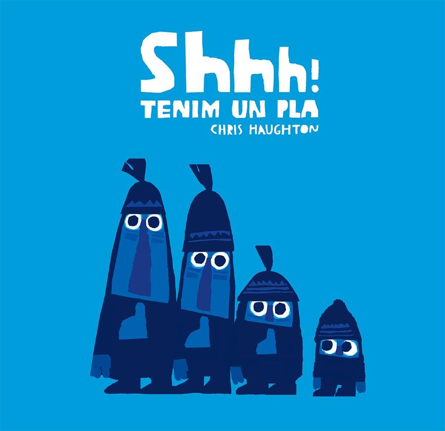 Shhh! Tenim un pla (cartón) | Haughton, Chris | Cooperativa autogestionària