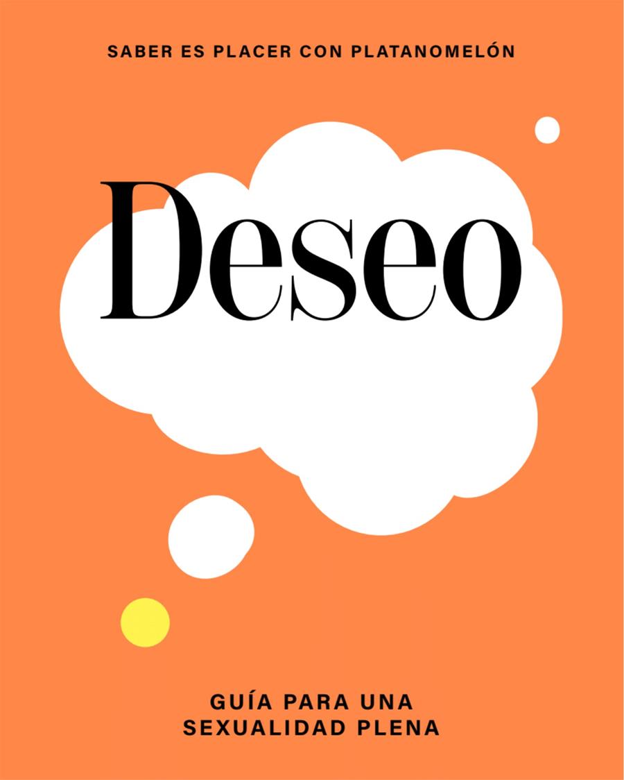 Deseo: guía para una sexualidad plena | Platanomelón