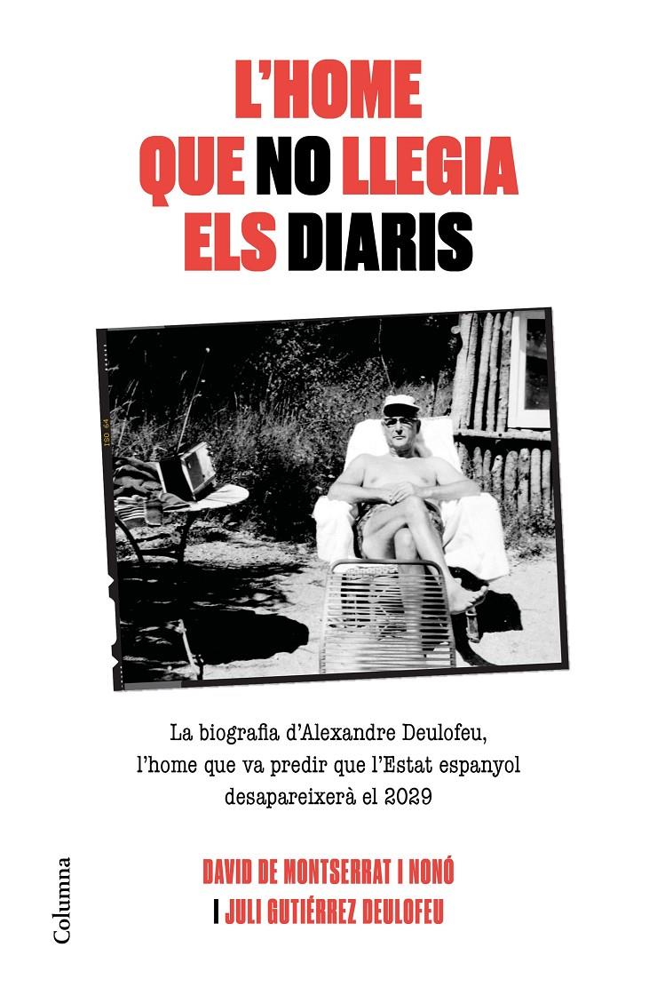 L'home que no llegia els diaris | De Montserrat Nono, David/Gutiérrez Deulofeu, Juli