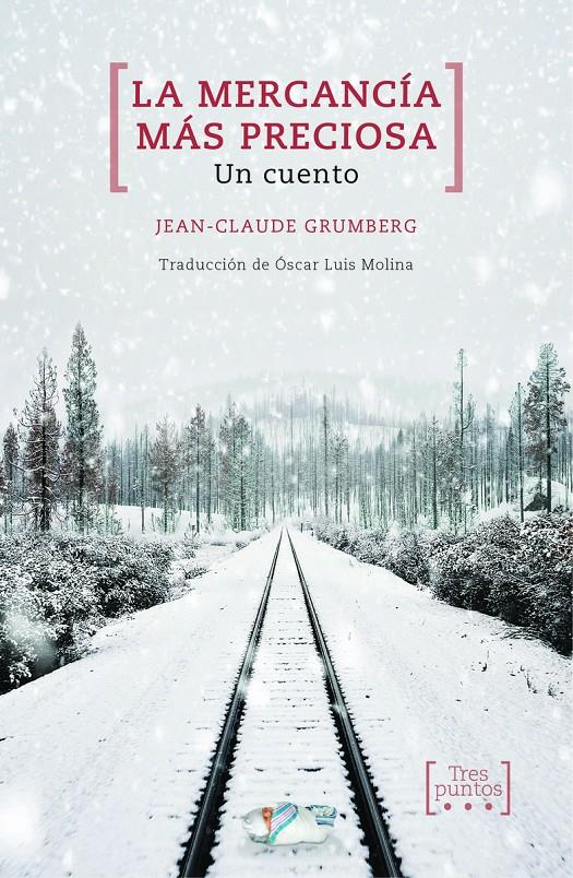 La mercancía más preciosa | Grumberg, Jean-Claude | Cooperativa autogestionària