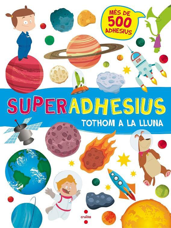 Superadhesius.Tothom a la lluna | VVAA | Cooperativa autogestionària