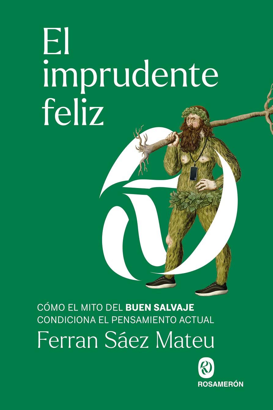 El imprudente feliz | Sáez, Ferran | Cooperativa autogestionària