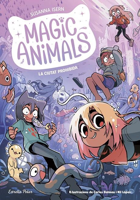 Magic Animals 9. La Ciutat Prohibida | Isern, Susanna