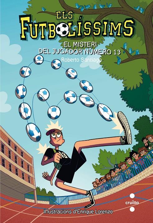 Els futbolíssims 13. El misteri del jugador número 13 | Santiago, Roberto | Cooperativa autogestionària