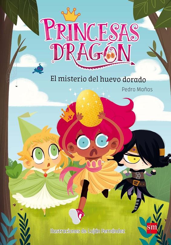 Princesas dragón 1. El misterio del huevo dorado | Mañas Romero, Pedro