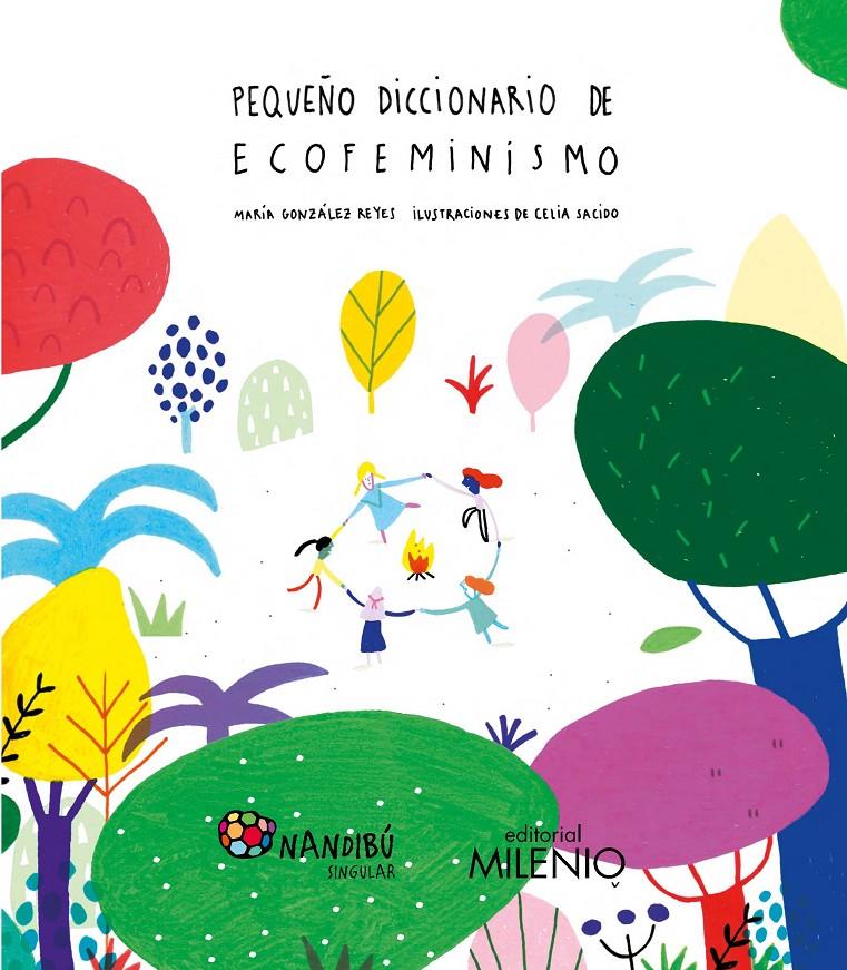 Pequeño diccionario de ecofeminismo | González Reyes, María/Sacido Martín, Celia | Cooperativa autogestionària