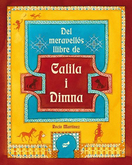 Del meravellós llibre de Calila i Dimna | Martínez Pérez, Rocío