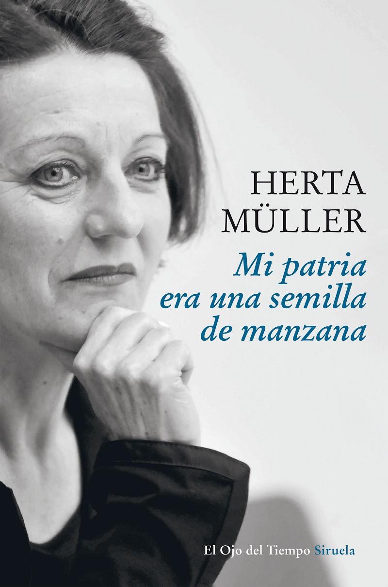 Mi patria era una semilla de manzana | Müller, Herta/Klammer, Angelika