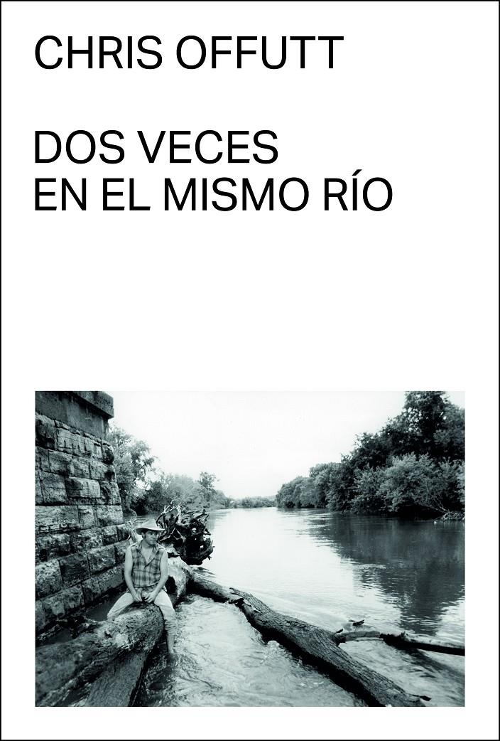 Dos veces en el mismo río | Offutt, Chris | Cooperativa autogestionària