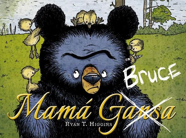 Mamá Bruce | Higgins, Ryan T. | Cooperativa autogestionària