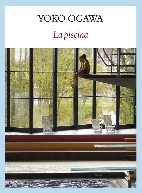 La piscina | Ogawa, Yoko | Cooperativa autogestionària