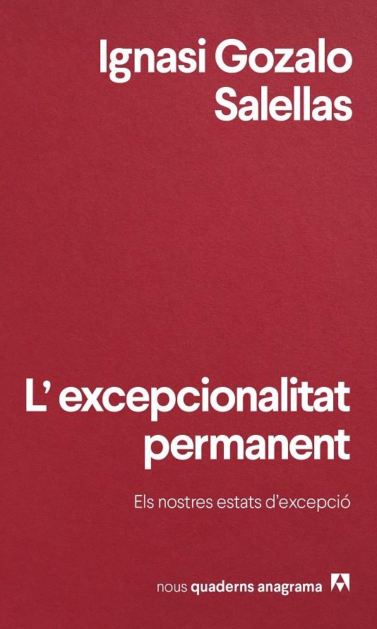 L'excepcionalitat permanent | Gozalo Salellas, Ignasi