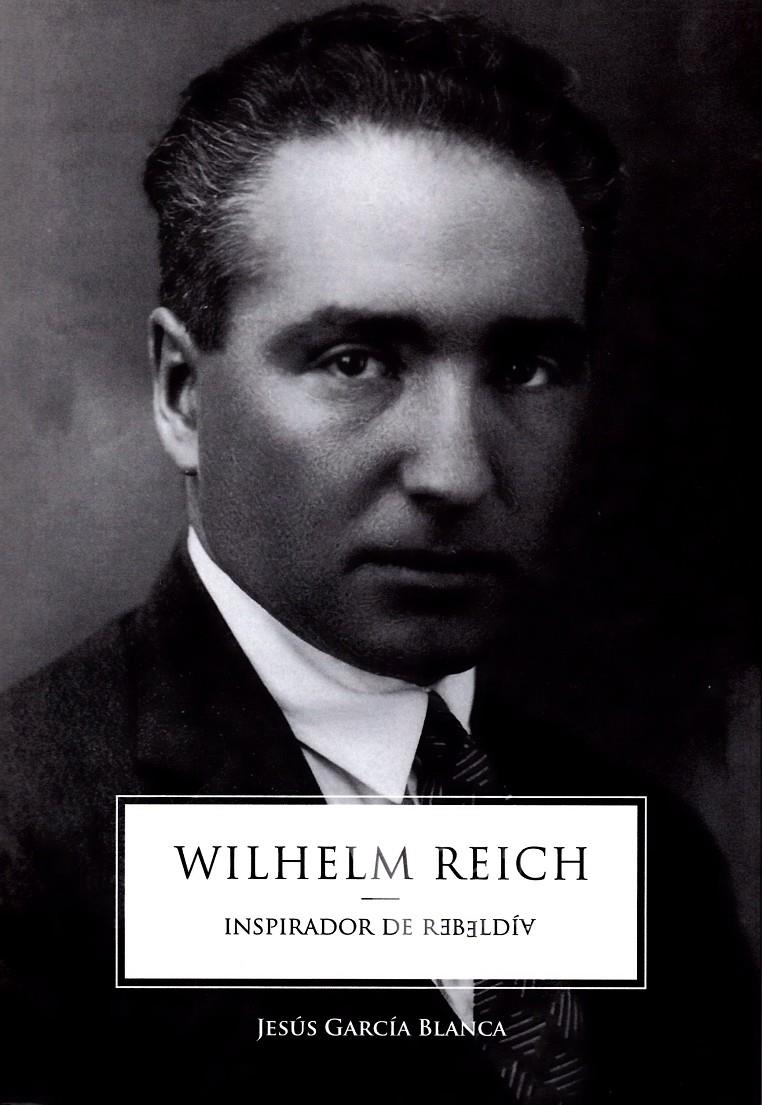Wilhelm Reich | Jesus García Blanca