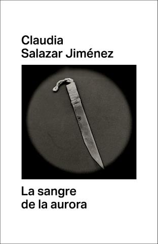 La sangre de la aurora | Salazar Jiménez, Claudia