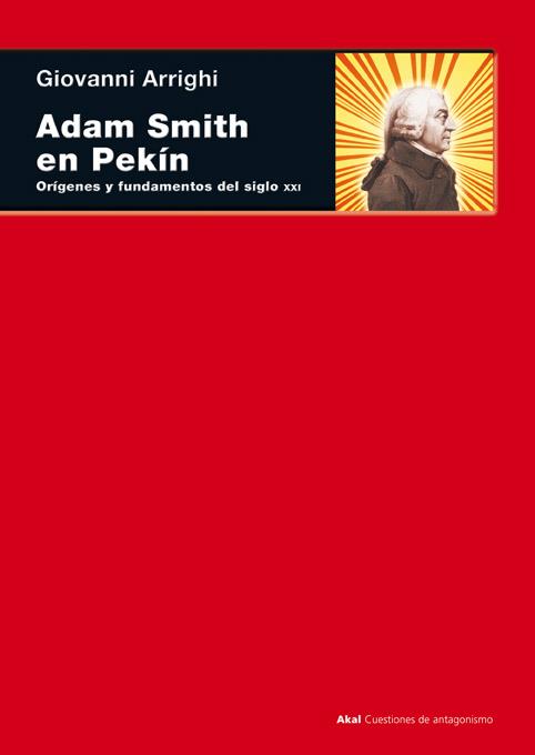 Adam Smith en Pekín | Arrighi, Giovanni | Cooperativa autogestionària