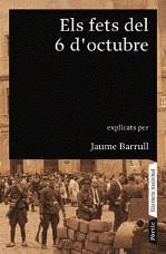 Els fets del 6 d'octubre | Jaume Barrull Castellví/JAUME BARRULL PELEGRI | Cooperativa autogestionària