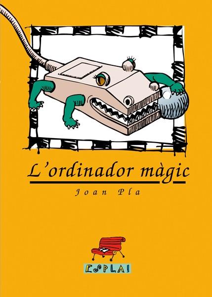 L'ordinador màgic | Pla, Joan | Cooperativa autogestionària