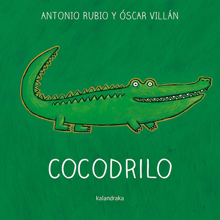 Cocodrilo (Formato grande) | Rubio Herrero, Antonio; Villán, Óscar