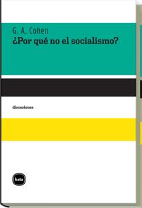 ¿ Por qué no el socialismo? | Cohen, G. A.