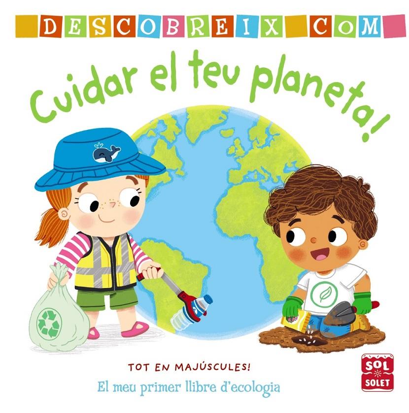 Descobreix como cuidar el teu planeta | Archer, Mandy | Cooperativa autogestionària