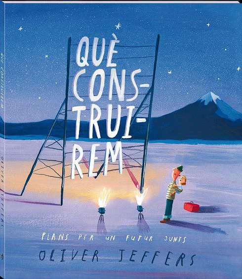 Què construirem | Jeffers, Oliver | Cooperativa autogestionària