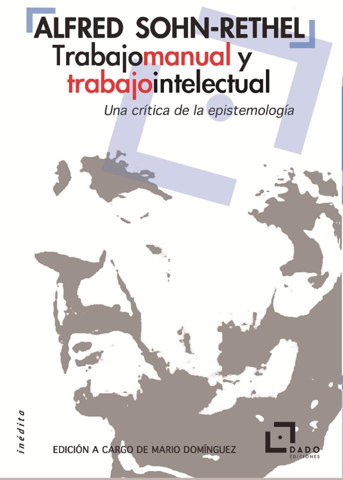 Trabajo manual y trabajo intelectual  | Alfred Sohn-Rethel