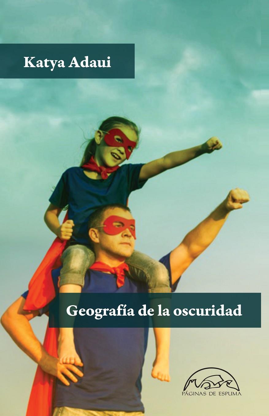 Geografía de la oscuridad | Adaui, Katya