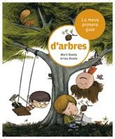 La meva primera guia sobre arbres | Boada, Martí; Boada, Arnau | Cooperativa autogestionària