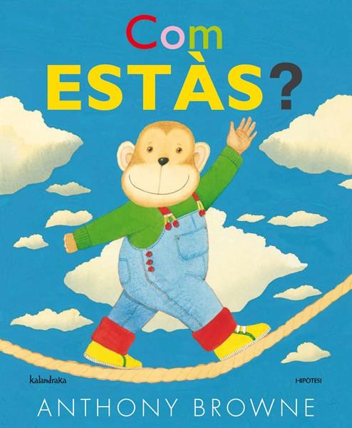Com estàs? | Browne, Anthony | Cooperativa autogestionària