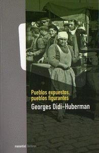 Pueblos expuestos, pueblos figurantes | Didi-Huberman, Georges